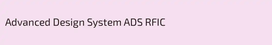 Advanced Design System ADS RFIC